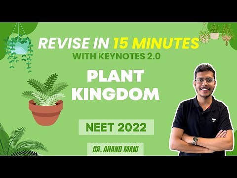 Plant Kingdom | Revise In 15 Minutes With Keynotes 2.0 | NEET 2022 | Dr. Anand Mani
