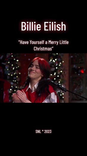 Billie Eilish Performs 'Have Yourself a Merry Little Christmas' on SNL 2023