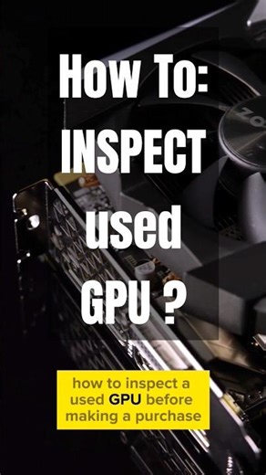 How to Inspect a used GPU before Buying ?#gpu #used #graphicscard #buyingguide #tech #short