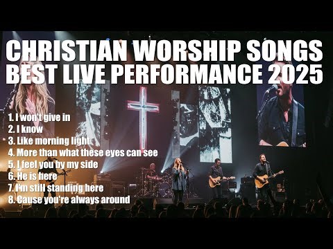 The Best Christian Worship Songs with Lyrics LIVE PERFORMANCE 2025 #12 / Original Gospel Songs