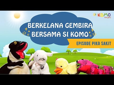Berkelana Gembira Bersama Si Komo - Episode Piko Sakit