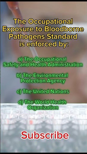 The Occupational Exposure to Bloodborne Pathogens Standard is enforced by:
