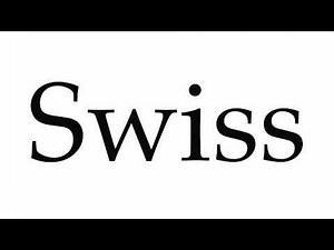 How to Pronounce Swiss