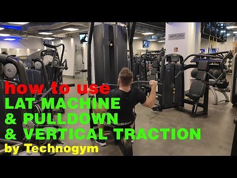 How to use LAT MACHINE & PULLDOWN & VERTICAL TRACTION by Technogym