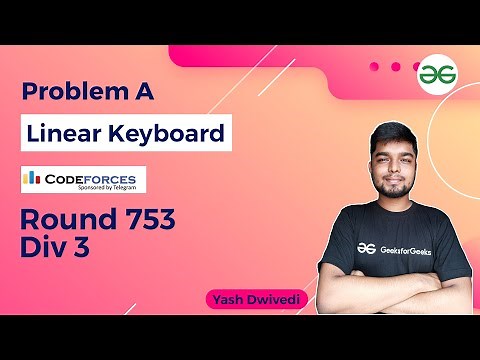Problem A | Linear Keyboard | CodeForces Round 753 Div 3 | Yash Dwivedi