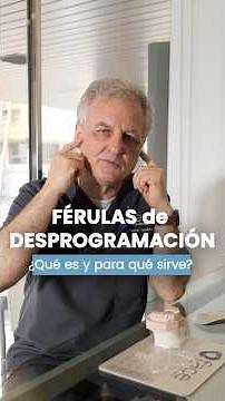 ¿Para qué sirven las FÉRULAS de DESPROGRAMACIÓN mandibular? ✅ Tratamiento del Bruxismo y ATM