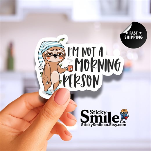Sloth Sticker – Glossy Vinyl “i’m Not a Morning Person” Funny Sleepy Animal Coffee Lover Decal - Etsy