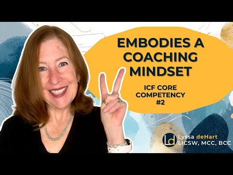 Do You Embody a Coaching Mindset? 🧠 ICF Competency #2