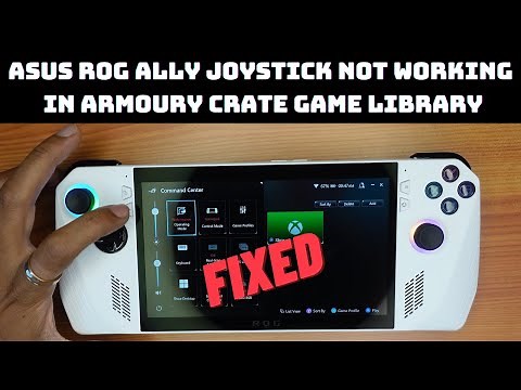 {Fixed} Asus ROG Ally Joystick Not Working in Armoury Crate Game Library