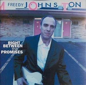Freedy Johnston - Right Between The Promises