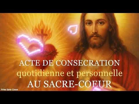 Acte de Consécration quotidienne et personnelle au Sacré-Cœur de Jésus