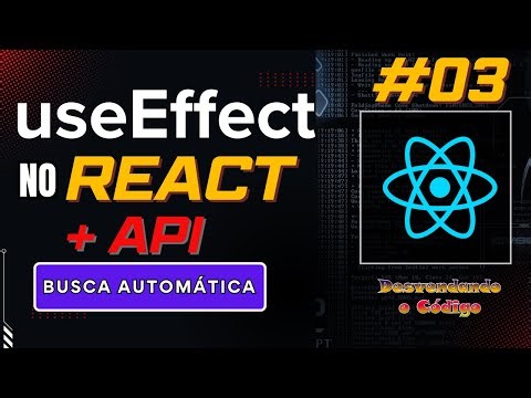 #03 React useEffect com API – Buscando dados do ViaCEP na montagem