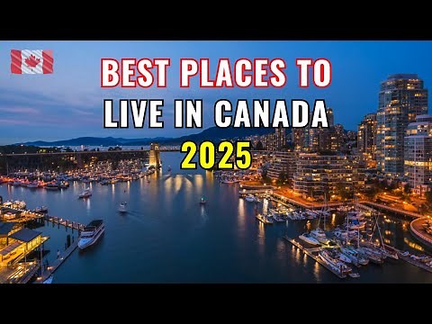 10 Best Places to Live in Canada in 2025 (Why They're Best)