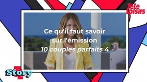 10 Couples Parfaits 4 : ce qu'il faut savoir sur l'émission