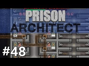 Prison Architect - Breakout! - PART #48