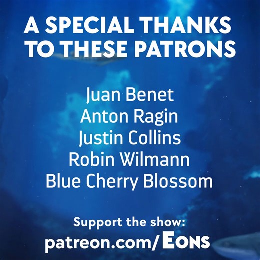 Eons patrons are epic! The support we receive on patreon helps us continue diving into deep time, learning about ourselves and our world, and sharing it with you! Join at patreon.com/eons | Eons • PBS