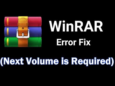 Next Volume is Required Error For WinRAR