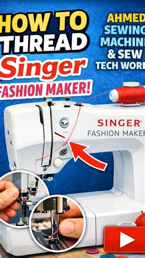 How to Thread Singer Fashion Maker | Easy Trick 🔥 #ahmedsewingmachine