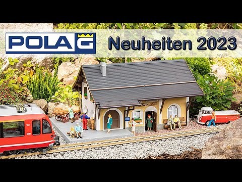 Pola Modellbahn Neuheiten 2023 | Spur G