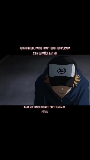Tokyo Ghoul Parte 1 Capítulo 1 Temporada 2 en Español Latino