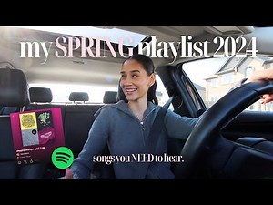 my SPRING playlist 2024! *songs you NEED to hear*