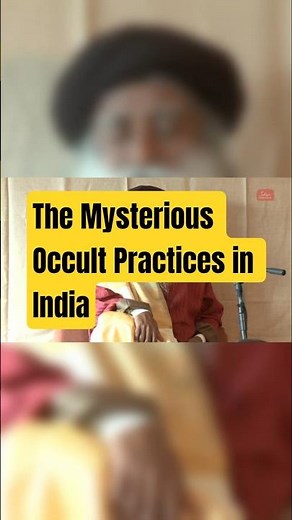 The Mysterious Occult Practices in India