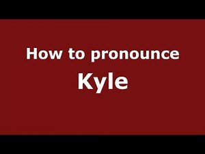 How to Pronounce Kyle - PronounceNames.com