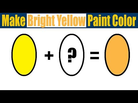 How To Make Bright Yellow Paint Color - What Color Mixing To Make Bright Yellow