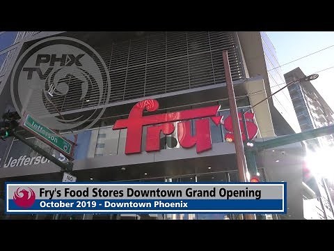 Fry's Food Stores Grand Opening in Downtown Phoenix | News Feed