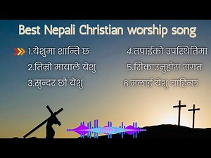 Best Nepali Christians Worship Song 2025