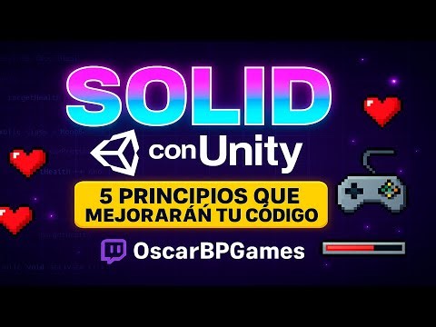 The Ultimate Guide to SOLID for Unity - GameDev #livestream