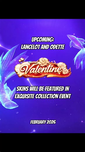 Lancelot and Odette's Valentine skins are rumored to be featured in the February 2026 Exquisite Collection Event. (Subject to change. Not final design.) #MLBB #MLBBFriendFest #MLBBxSpongeBob #MLBBSORA
