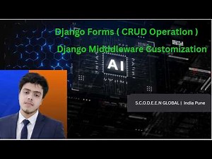 Django Forms | CRUD Operation | Middleware Customization | Scodeen Global