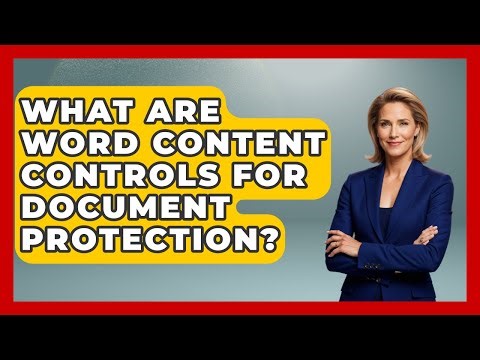 What Are Word Content Controls For Document Protection? - Docs and Sheets Pro