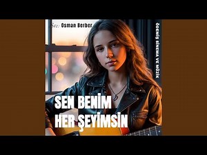 SEN BENİM HERŞEYİMSİN