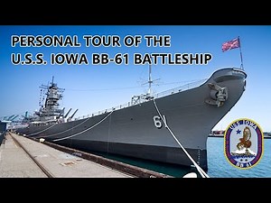 Tour the U.S.S. Iowa BB-61 Battleship at San Pedro, CA