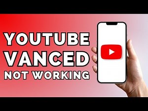 How To Fix YouTube Vanced Not Working Issue [SOLVED]