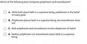 Which of the following best compares polytheism and monotheism?... | Filo