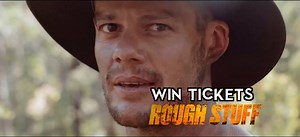 18K views · 220 reactions | WIN TICKETS to WORLD PREMIERE of ROUGH STUFF TAG a mate & SHARE to walk the red carpet with cast, crew and VIPS in Sydney AUGUST 25th! (Winners announced Saturday) GET WILD. GET DIRTY. GET ROUGH #ROUGHSTUFFMOVIE | ROUGH STUFF | Facebook