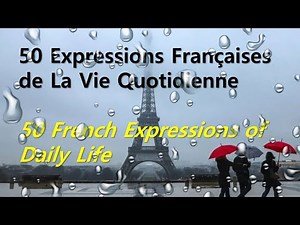 50 French Expressions of Daily Life, 50 Expressions Françaises de La Vie Quotidienne