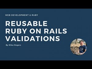 How to build reusable validations in Ruby on Rails