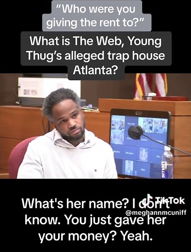 The Web: Young Thug's Trap House Trial Revealed