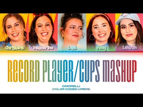 Cimorelli - Record Player / Cups Mashup (Color Coded Lyrics)
