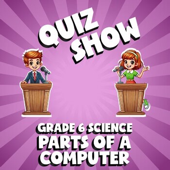 Parts of a Computer QUIZ SHOW Science Game - No Prep Grade 6 Review
