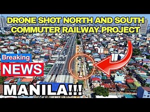 NORTH AND SOUTH COMMUTER RAILWAY PROJECT UPDATE MANILA