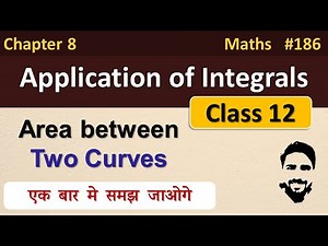 Area between Two Curves Class 12 | Application of Integrals Class 12 | Class 12 Maths Chapter 8