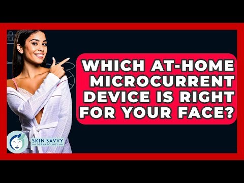 Which At-home Microcurrent Device Is Right For Your Face? - Skin Savvy Dermatology