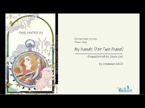 [REMASTERED] FINAL FANTASY XIII theme - My Hands (for Two-Piano) | The FINAL FANTASY Collection