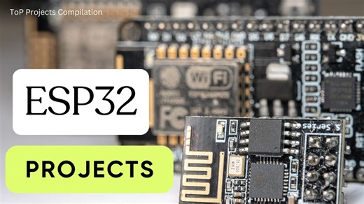 8个使用ESP32的创新项目！2024年项目 | 8 Innovative Projects using ESP32! 2024 Projects