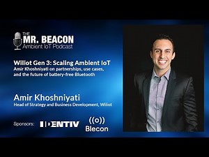 Wiliot Gen 3: Scaling Ambient IoT | Mr. Beacon Podcast